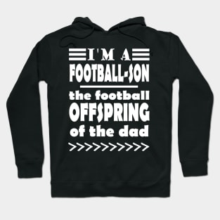 American football son and father saying Hoodie